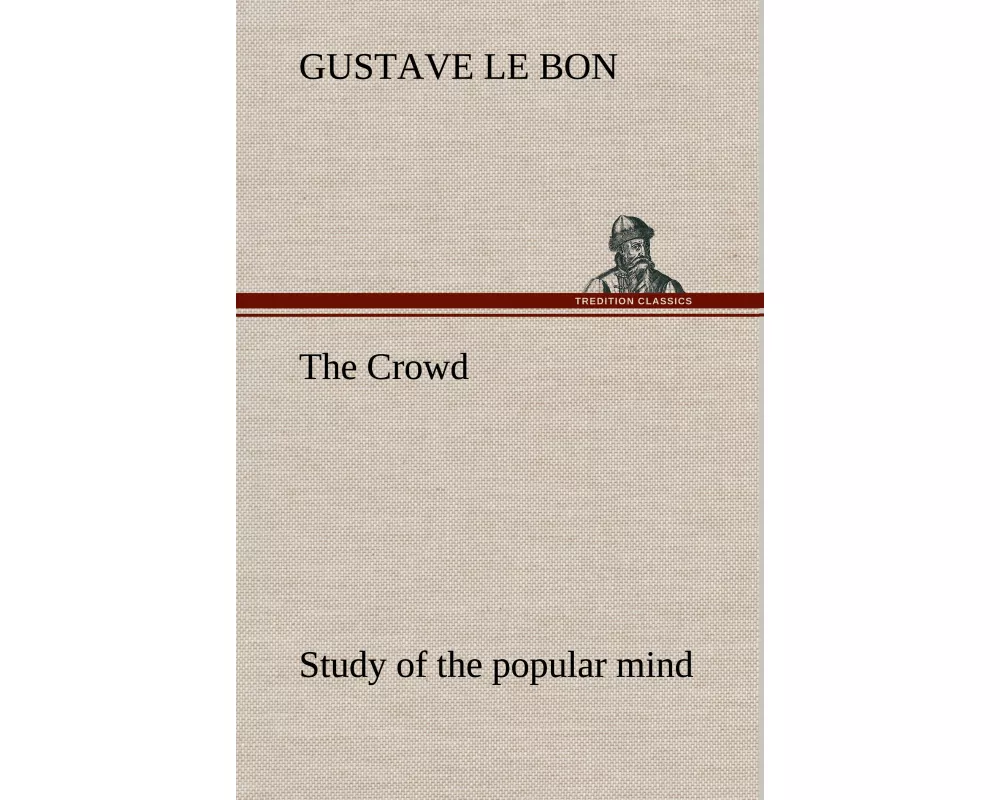 The Crowd study of the popular mind
