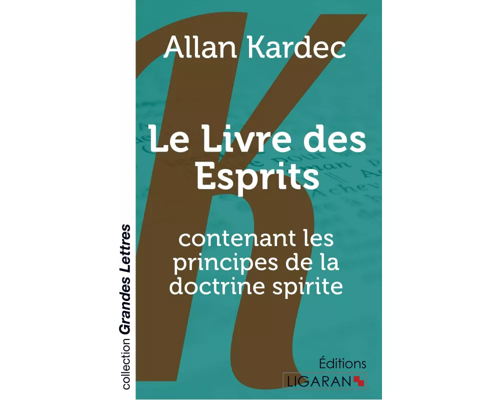 Le Livre des Esprits (grands caractères)