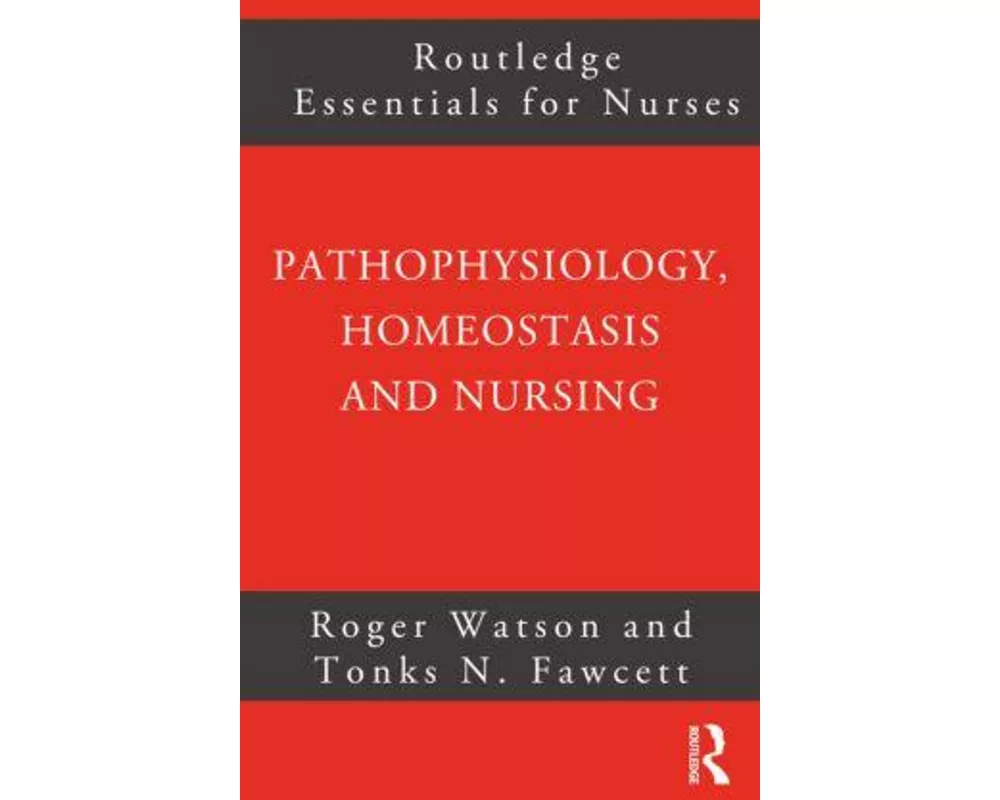 Pathophysiology, Homeostasis and Nursing