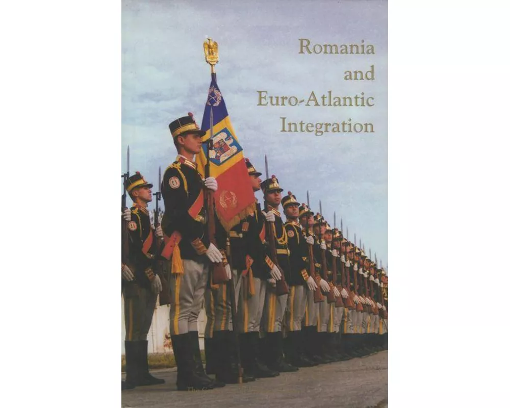 Romania and Euro-Atlantic Integration