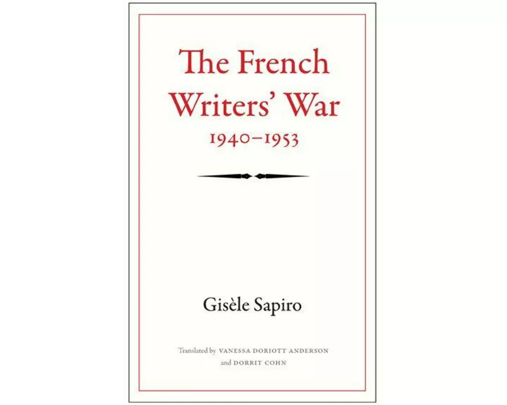 The French Writers' War, 1940-1953