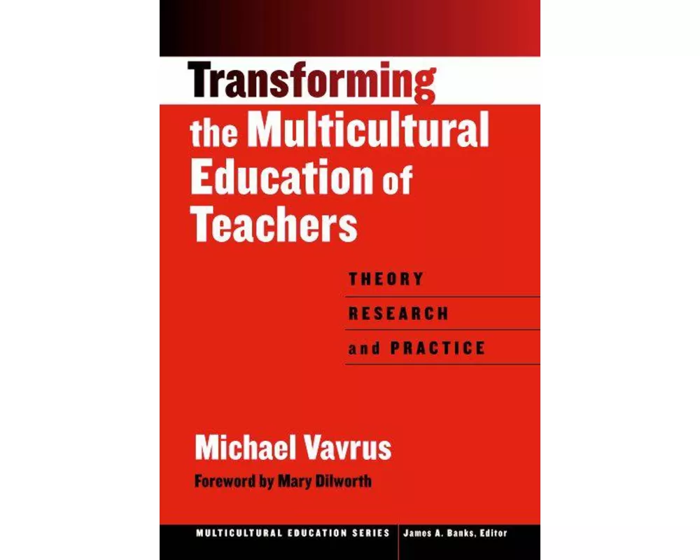 Transforming the Multicultural Education of Teachers