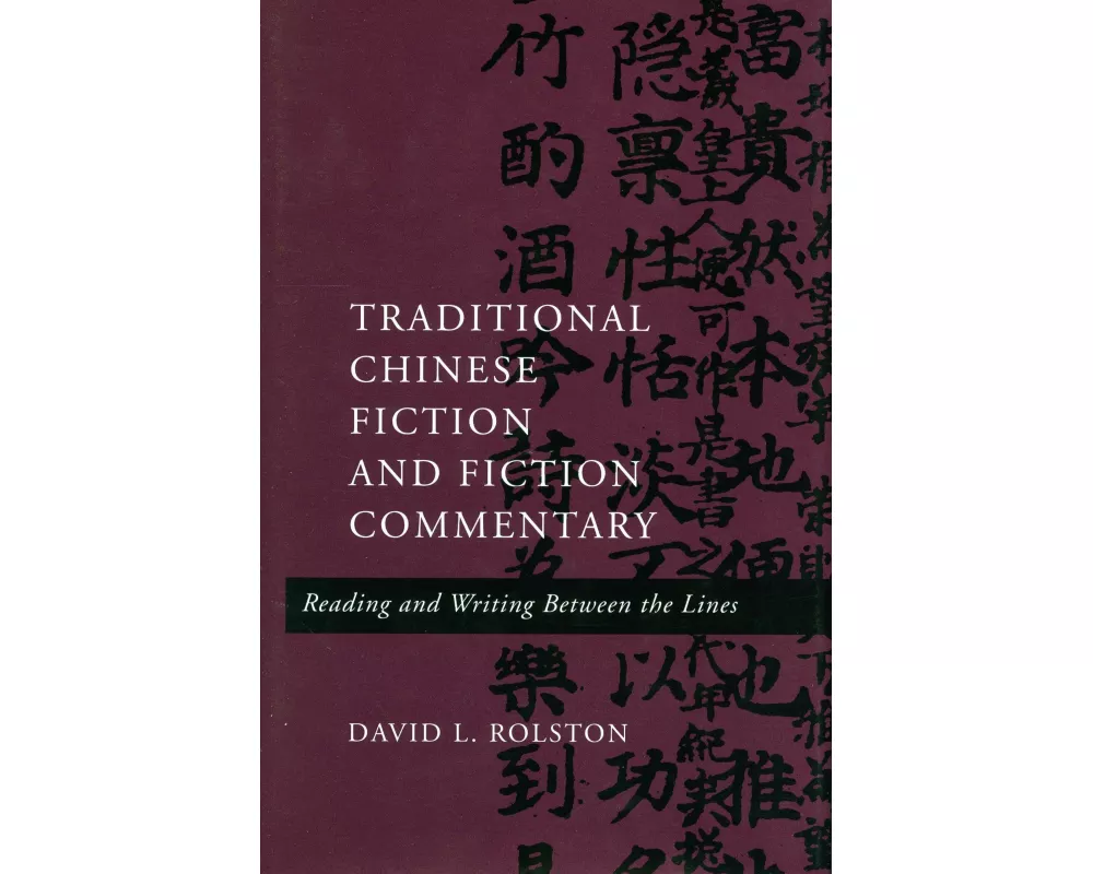 Traditional Chinese Fiction and Fiction Commentary
