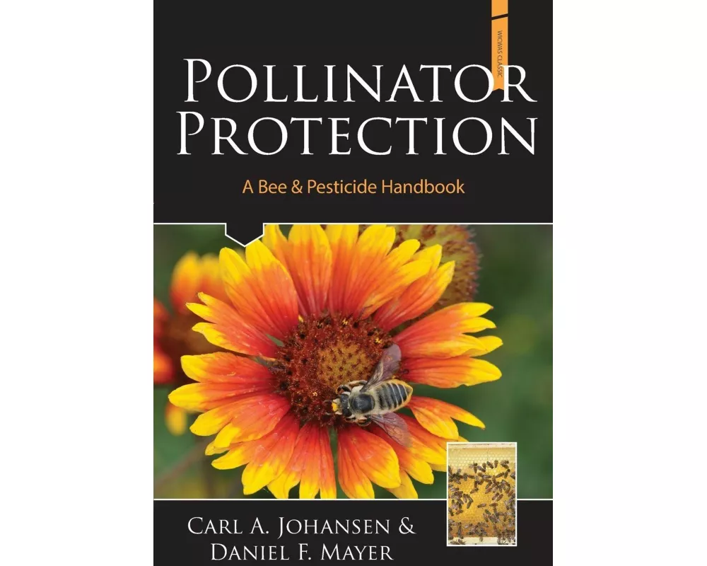 Pollinator Protection a Bee & Pesticide Handbook