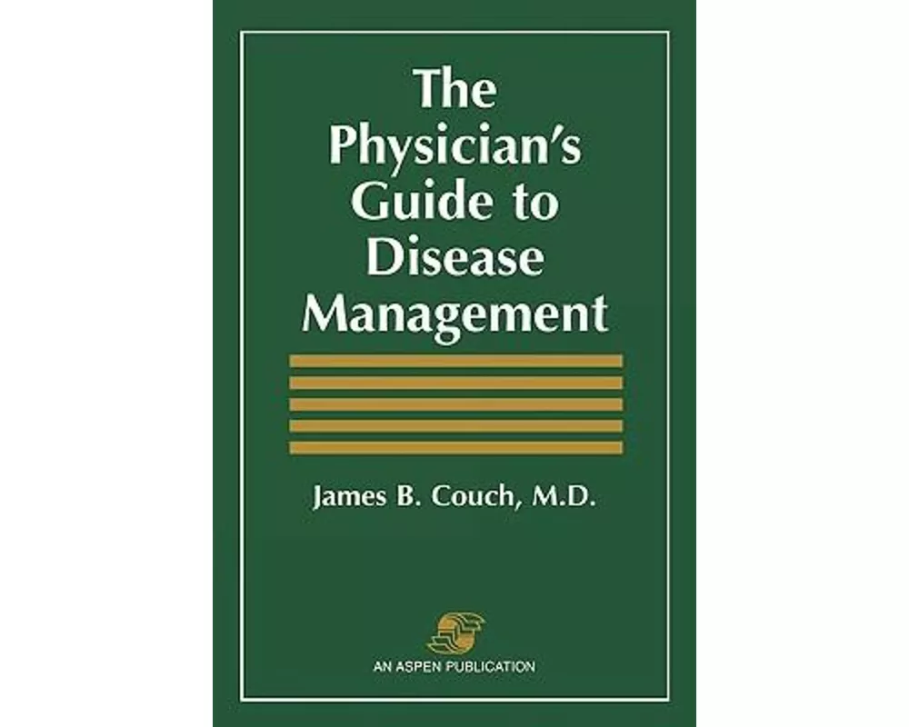 The Physician's Guide to Disease Management