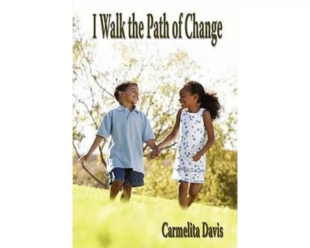 I Walk The Path Of Change