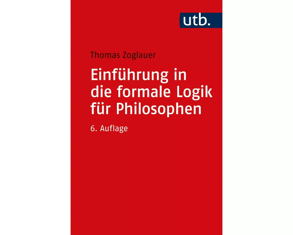 Einführung in die formale Logik für Philosophen
