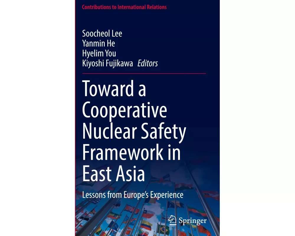 Toward a Cooperative Nuclear Safety Framework in East Asia