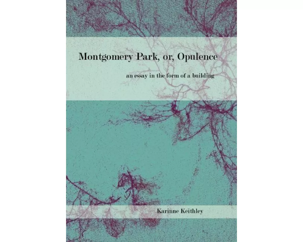 Montgomery Park, or Opulence