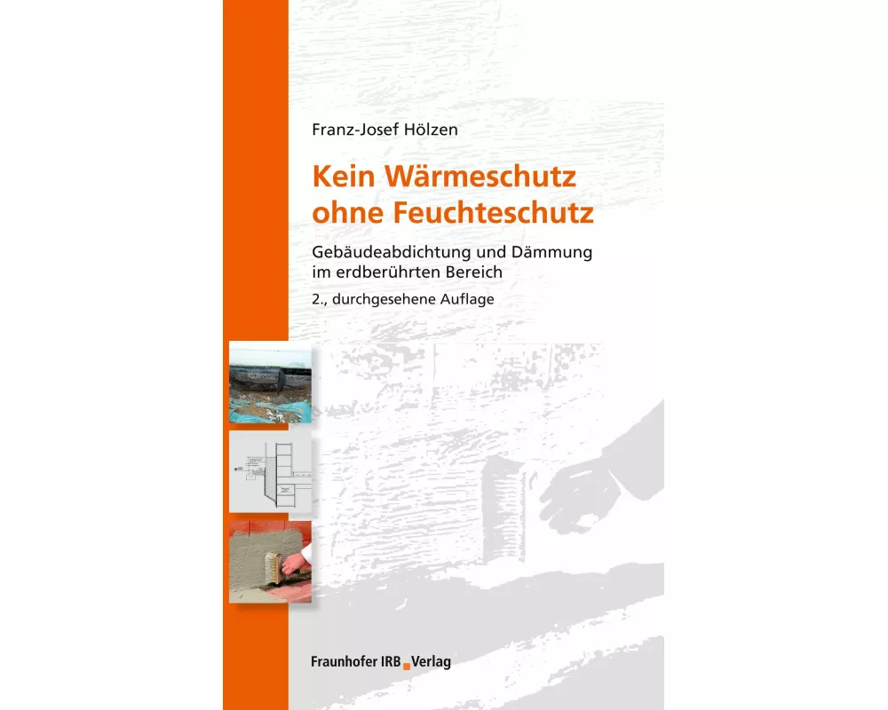 Kein Wärmeschutz ohne Feuchteschutz