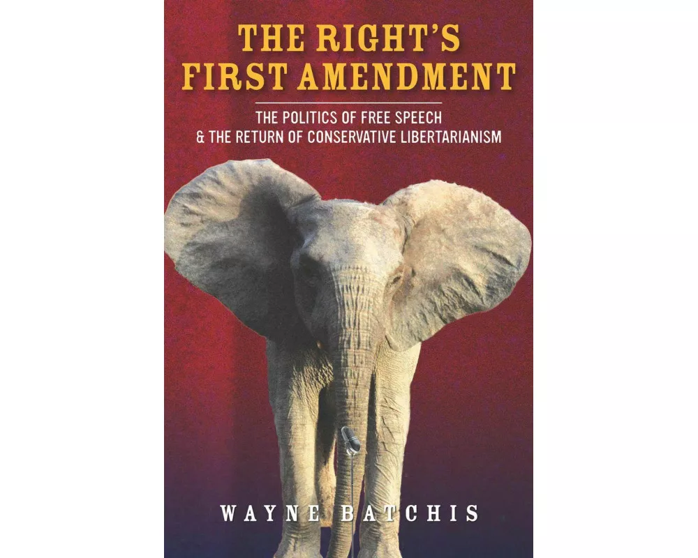 The Right's First Amendment