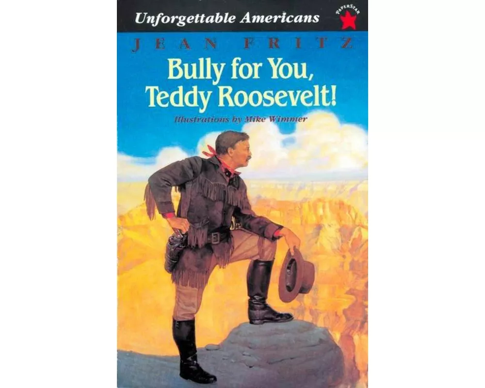 Bully for You, Teddy Roosevelt!