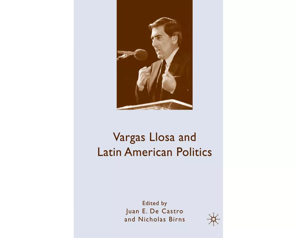Vargas Llosa and Latin American Politics