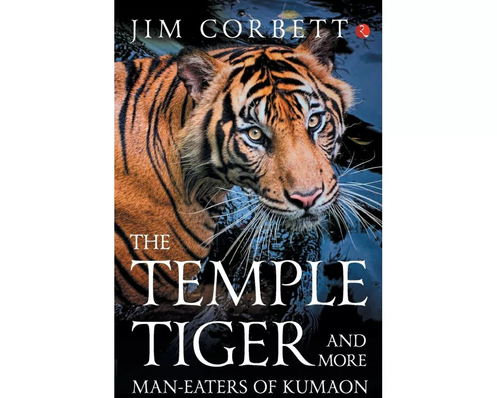 The Temple Tiger And More Man Eaters In Kumaon
