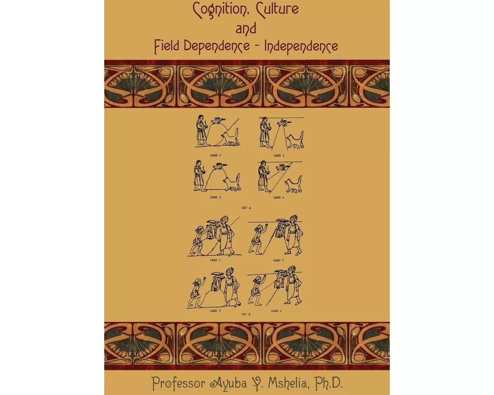 Cognition, Culture and Field Dependence - Independence