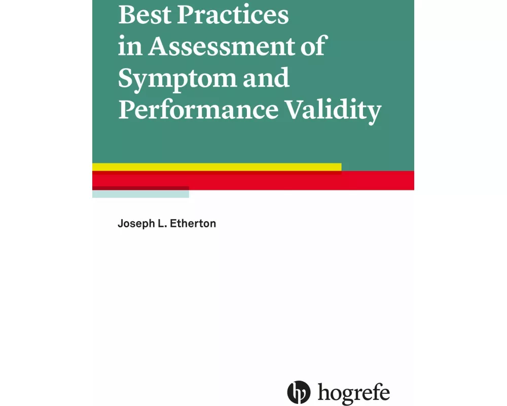 Best Practices in Assessment of Symptom and Performance Validity