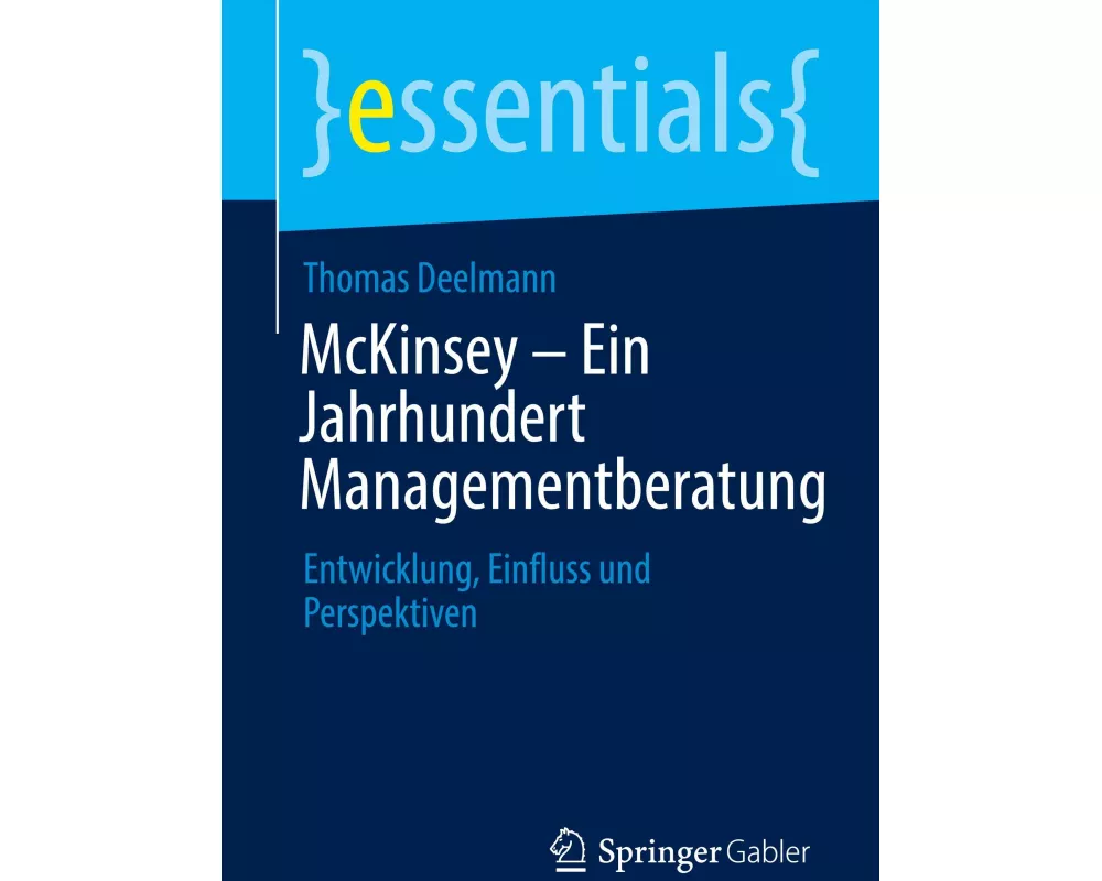 McKinsey – Ein Jahrhundert Managementberatung