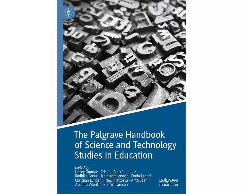 The Palgrave Handbook of Science and Technology Studies in Education