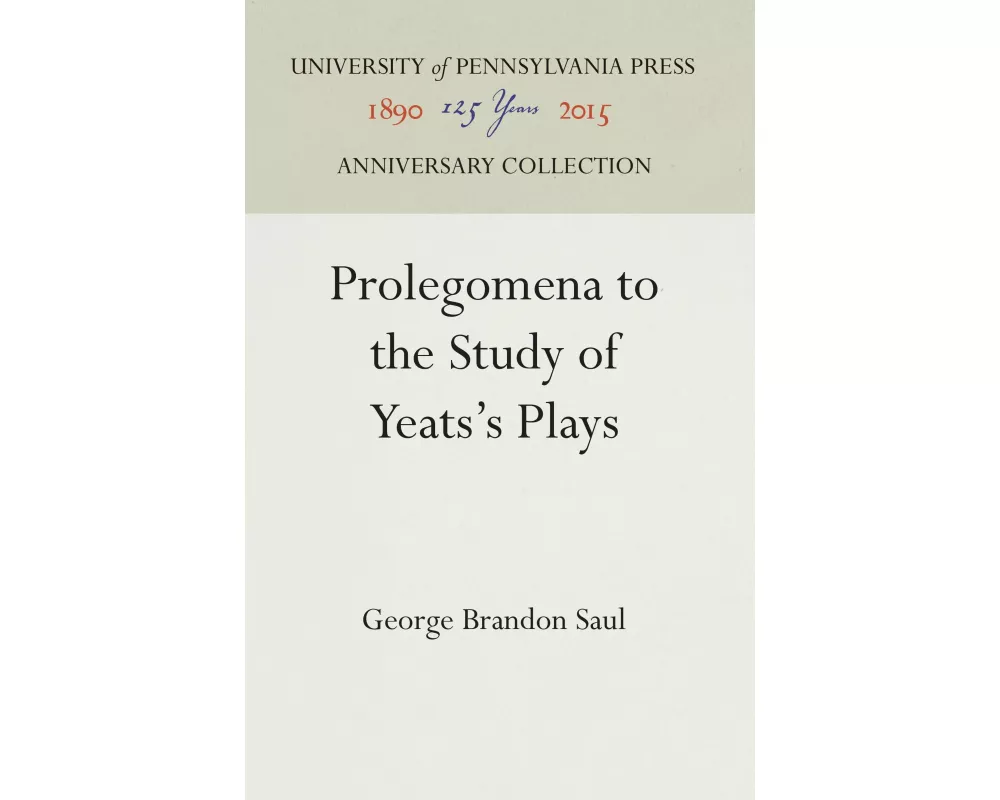 Prolegomena to the Study of Yeats's Plays