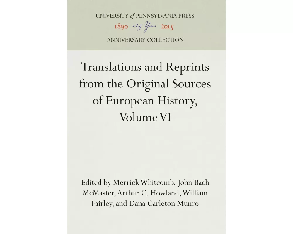 Translations and Reprints from the Original Sources of European History, Volume VI