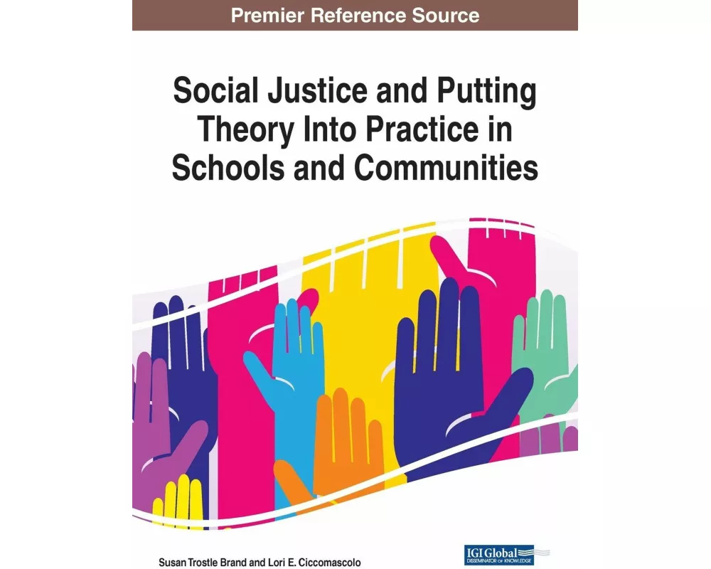 Social Justice and Putting Theory Into Practice in Schools and Communities