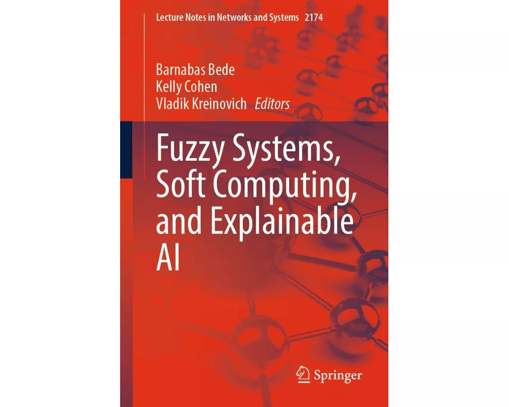 Fuzzy Systems, Soft Computing, and Explainable AI