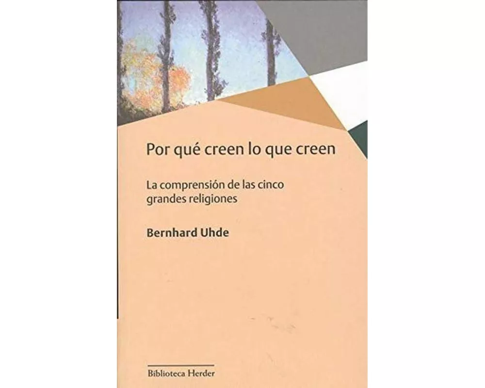Por Que Creen Lo Que Creen