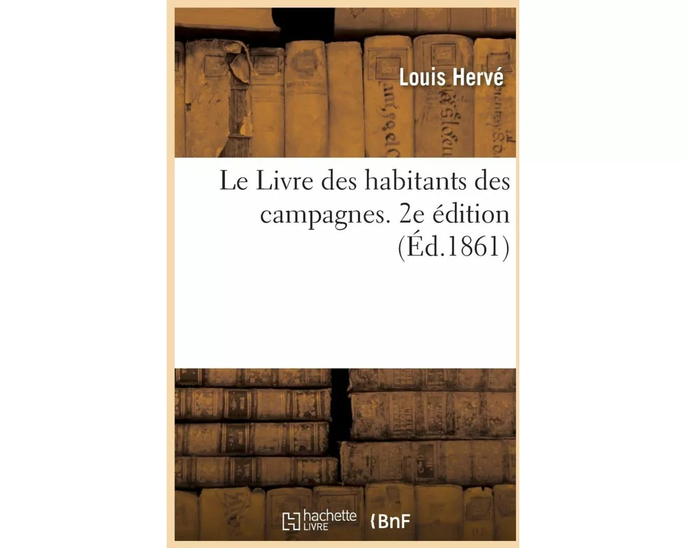 Le Livre Des Habitants Des Campagnes. 2e Édition