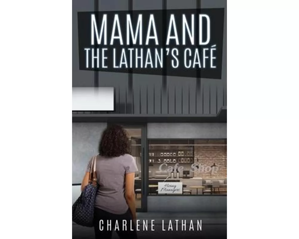 Mama and The Lathan's Cafe