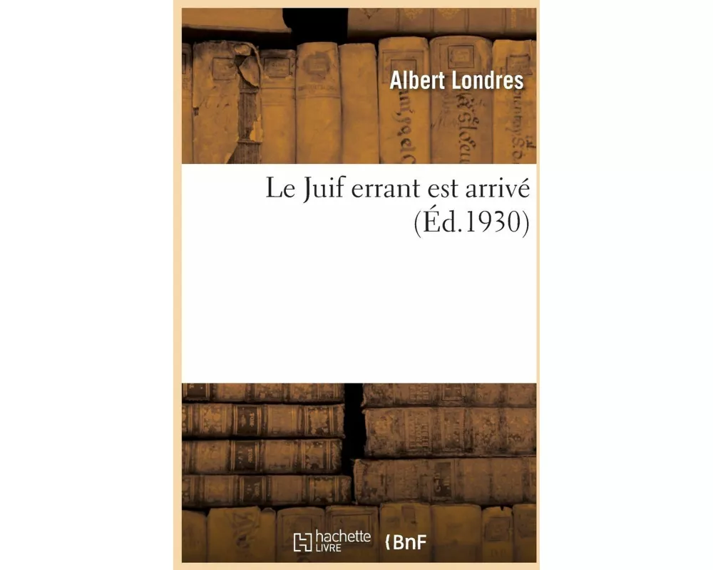 Le Juif errant est arrivé