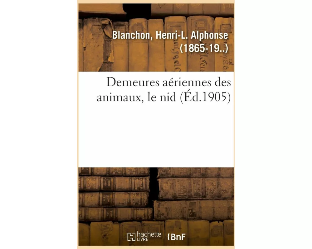 Demeures Aériennes Des Animaux, Le Nid