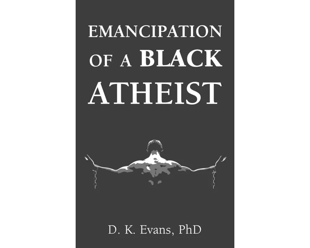 Emancipation of a Black Atheist