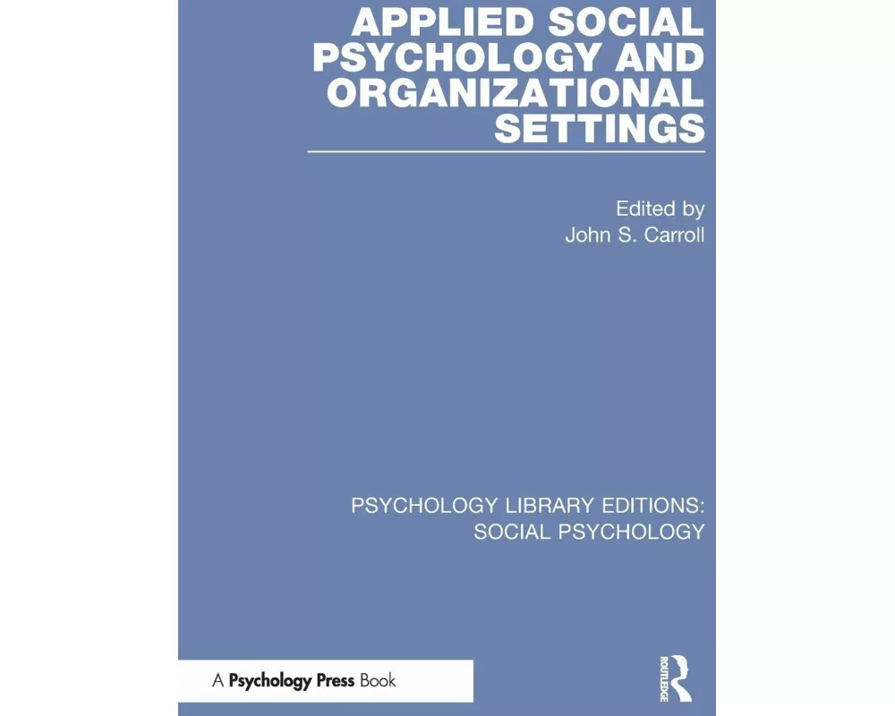 Applied Social Psychology and Organizational Settings