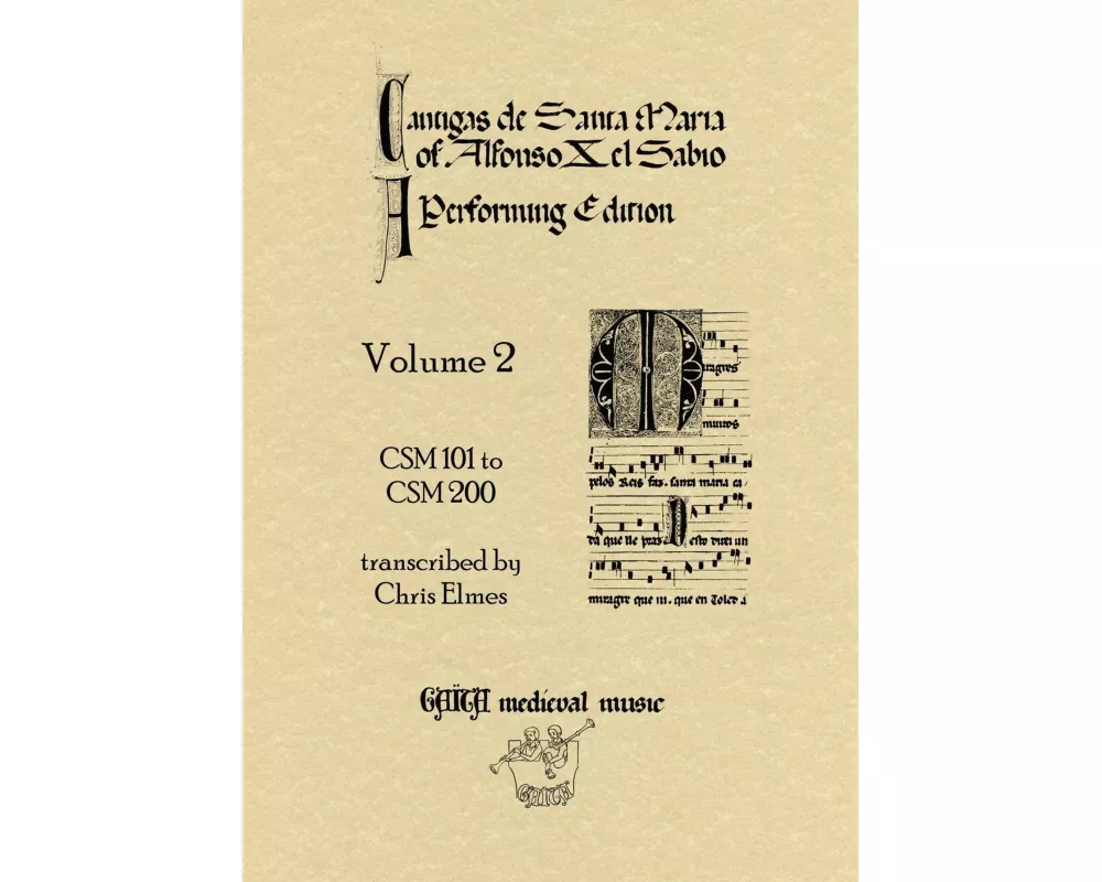 Cantigas De Santa Maria Of Alfonso X, El Sabio, A Performing Edition