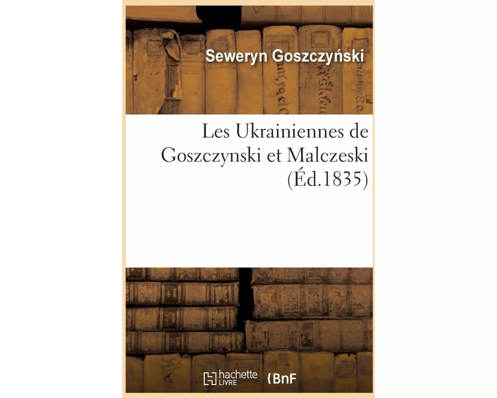 Les Ukrainiennes de Goszczynski et Malczeski