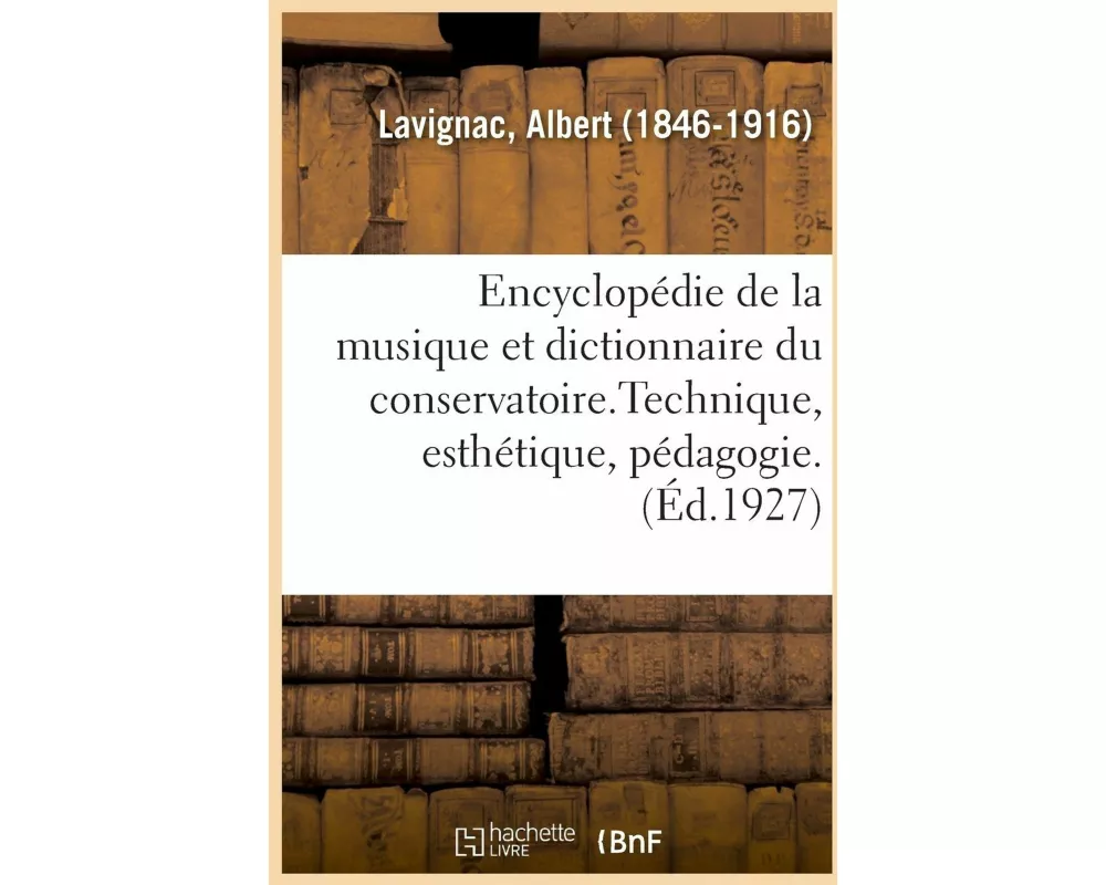 Encyclopédie de la Musique Et Dictionnaire Du Conservatoire. 2,3