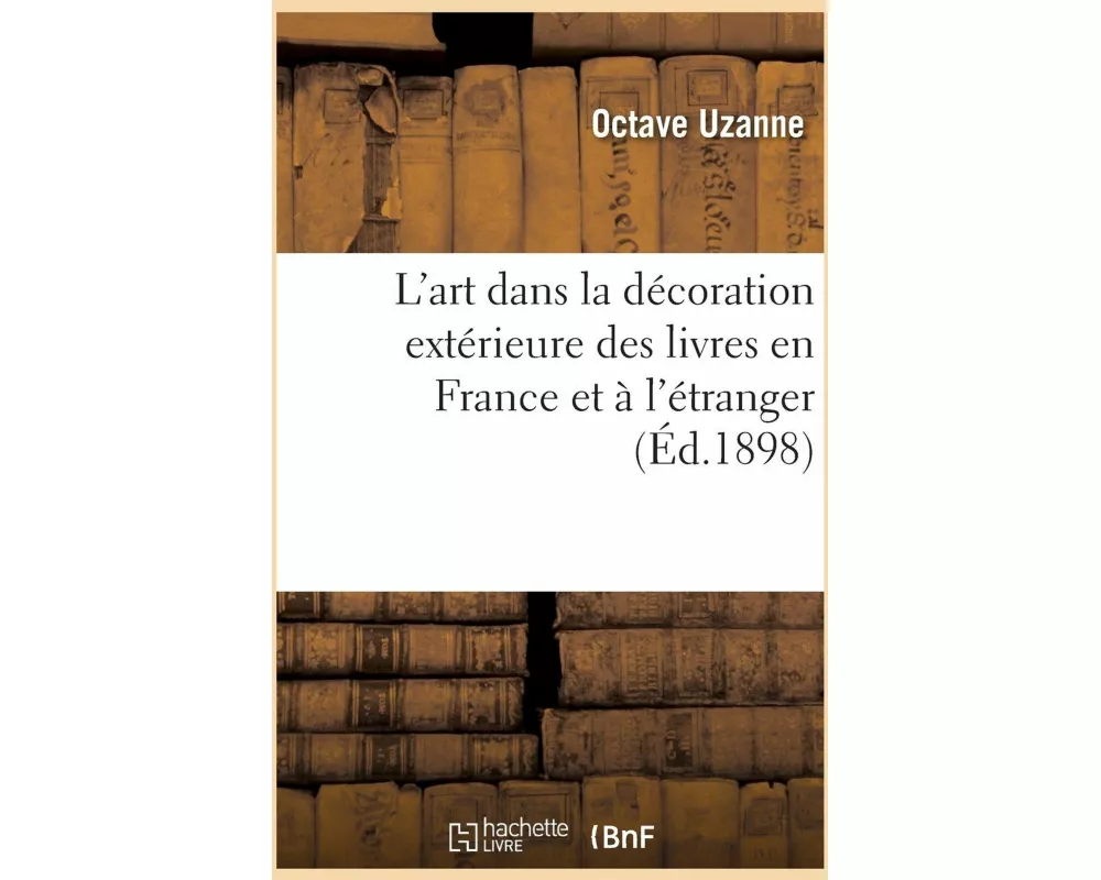 L'Art Dans La Décoration Extérieure Des Livres En France Et À l'Étranger