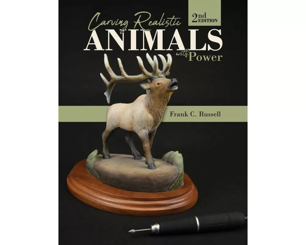 Carving Realistic Animals with Power, 2nd Edition