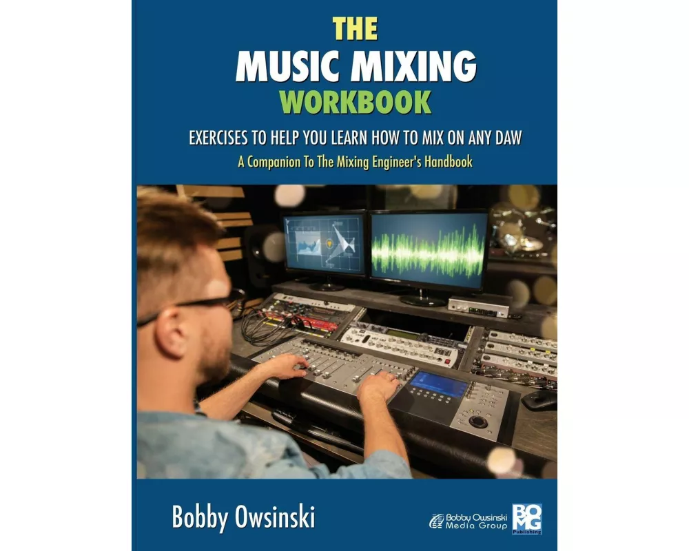 The Music Mixing Workbook