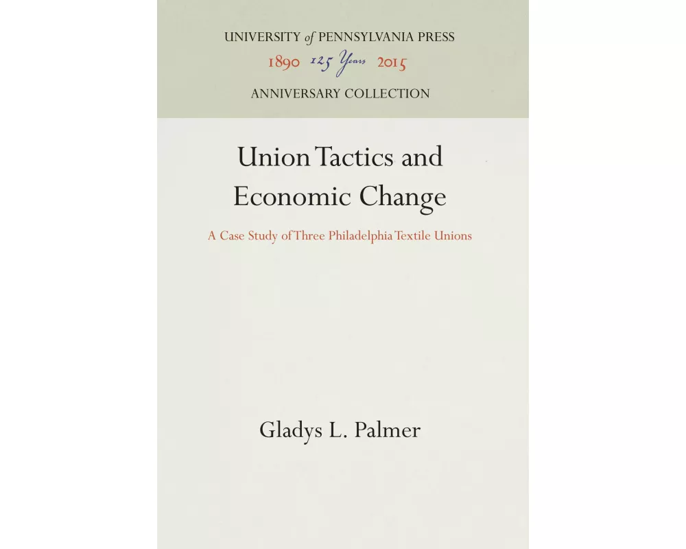 Union Tactics and Economic Change
