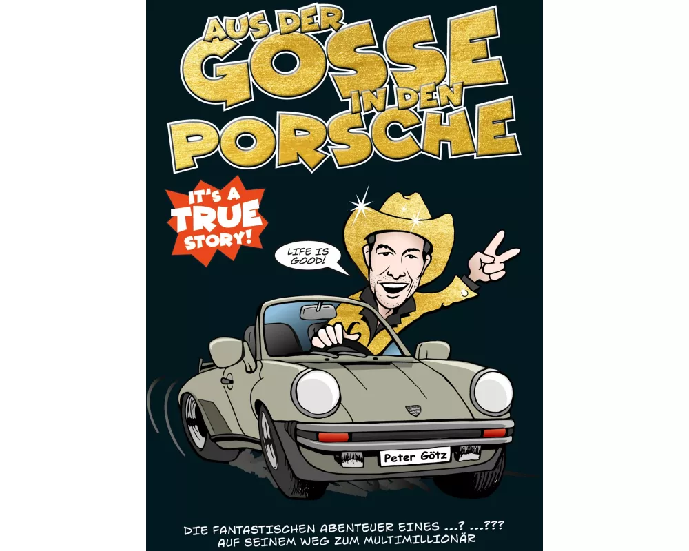 Aus der Gosse in den Porsche