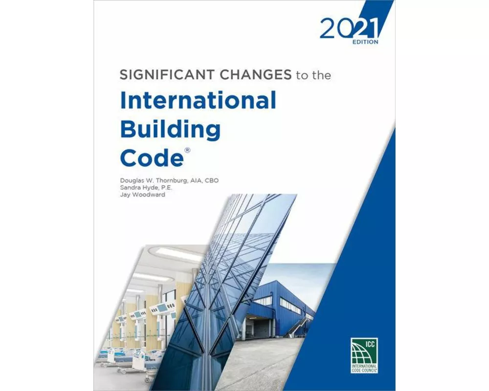 Significant Changes to the International Building Code, 2021