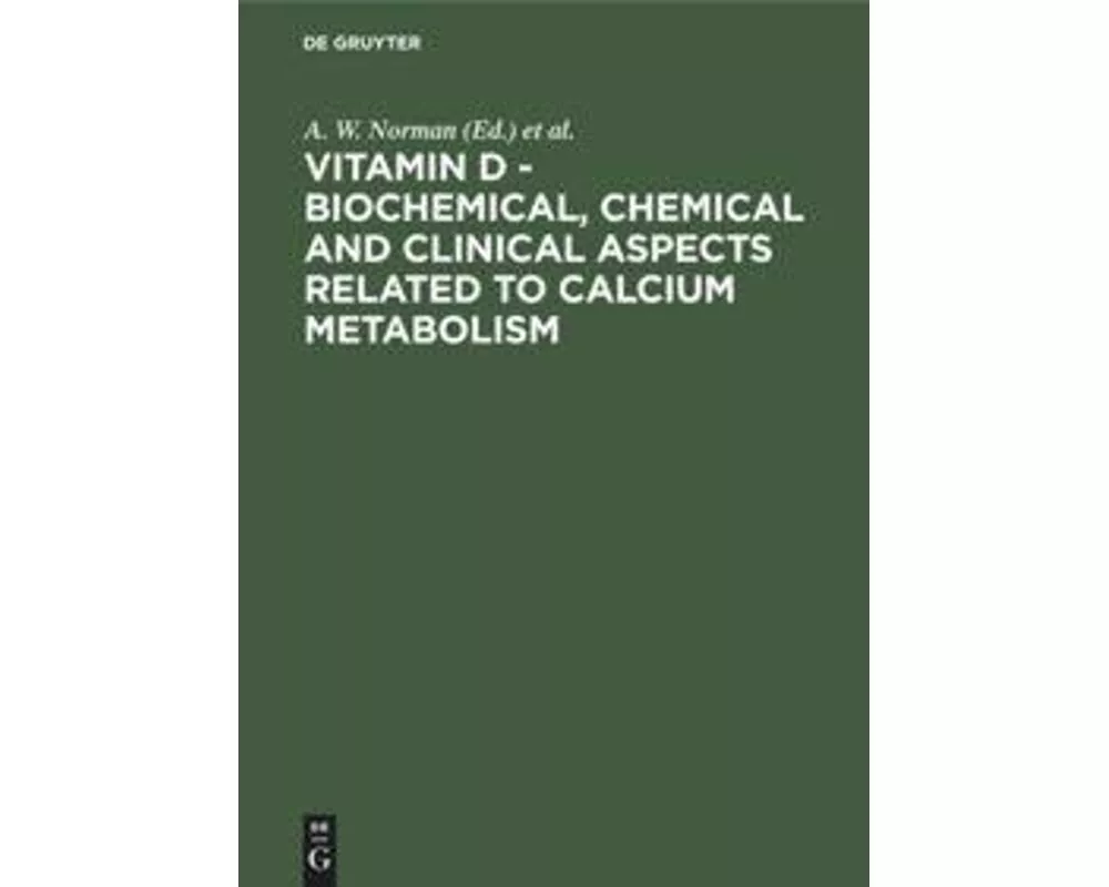 Vitamin D - Biochemical, Chemical and Clinical Aspects Related to Calcium Metabolism