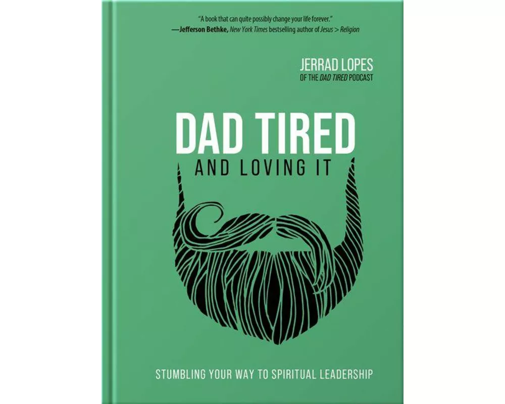 Dad Tired and Loving It
