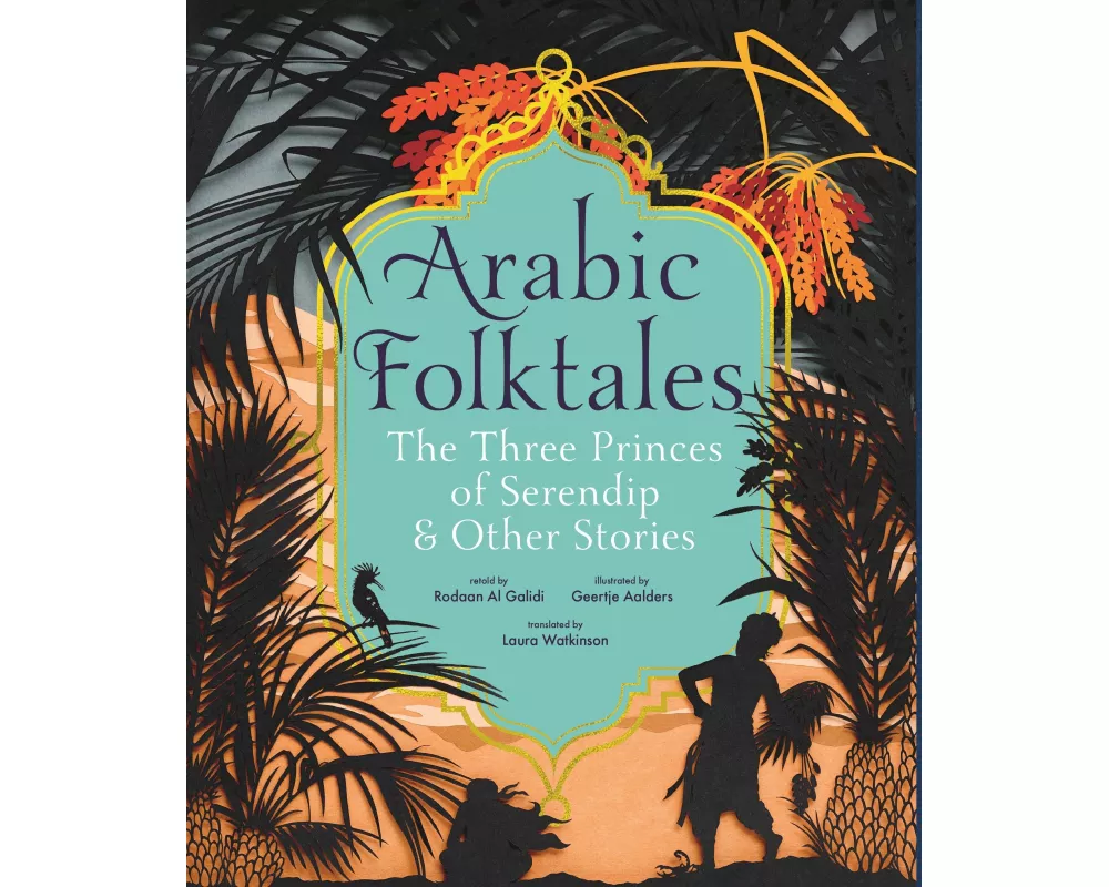 Arabic Folktales: The Three Princes of Serendip and Other Stories