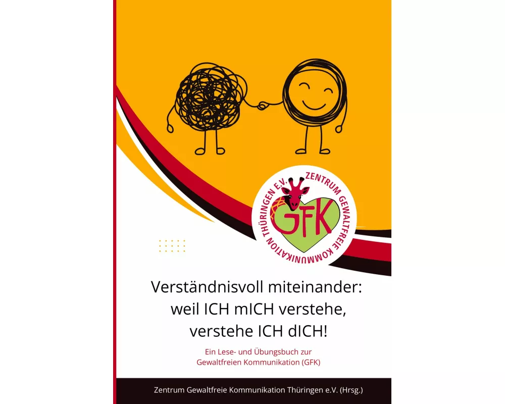 Verständnisvoll miteinander: weil ICH mICH verstehe, verstehe ICH dICH!
