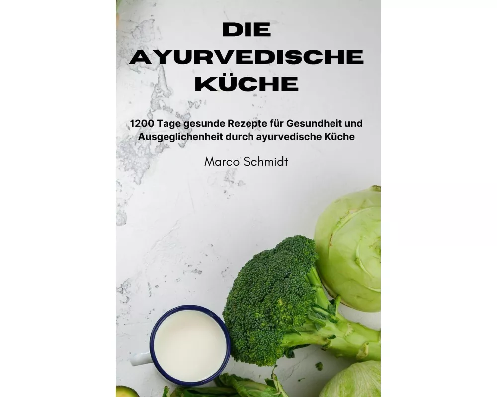 Die ayurvedische Küche