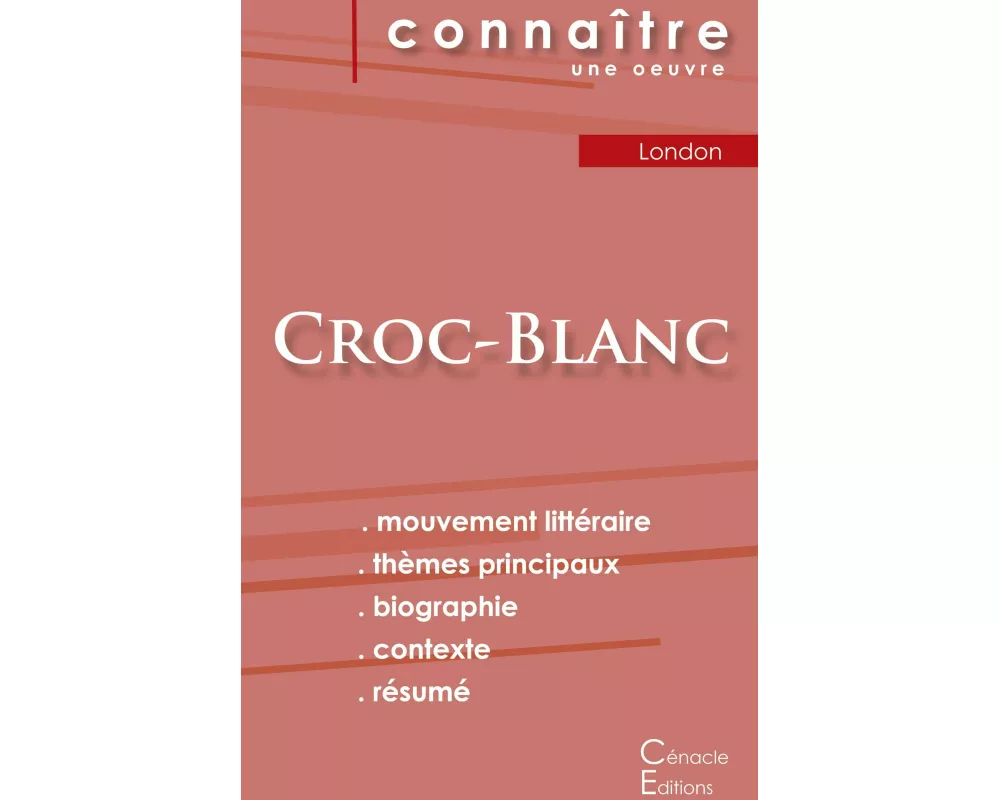 Fiche de lecture Croc-Blanc de Jack London (analyse littéraire de référence et résumé complet)