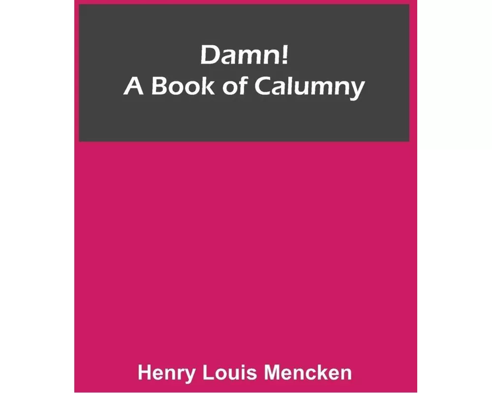 Damn! A Book of Calumny