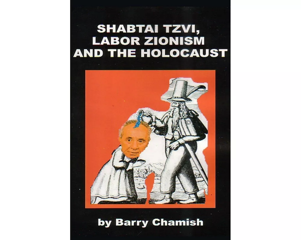 SHABTAI TZVI, LABOR ZIONISM AND THE HOLOCAUST Chamish